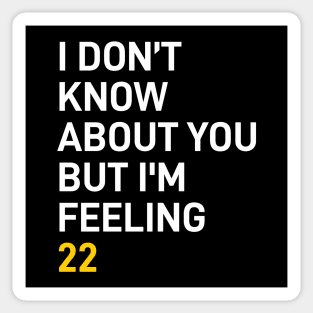 Caitlin Clark, I dont know about you but im feeling 22 Sticker